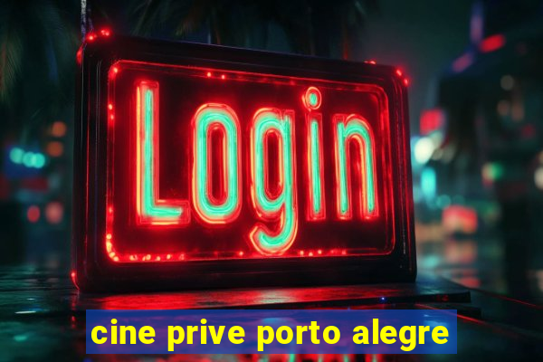 cine prive porto alegre